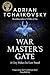 War Master's Gate (Shadows of the Apt Book 9)