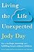 Living the Life Unexpected by Jody Day