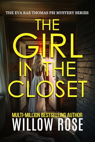 The Girl in the Closet (Eva Rae Thomas FBI Mystery Book 18)