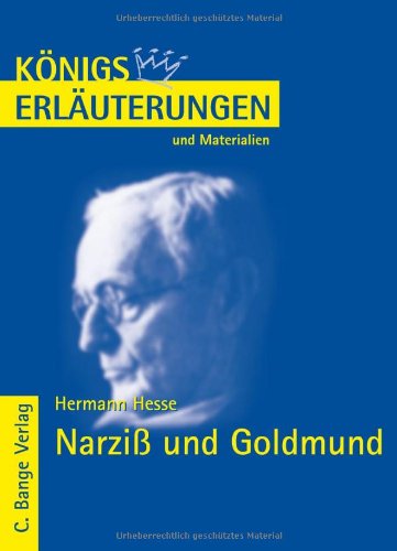 Hermann Hesse: Narziß und Goldmund (Königs Erläuterungen und Materialien)