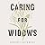 Caring for Widows: Minister...