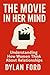 THE MOVIE IN HER MIND: Why ...