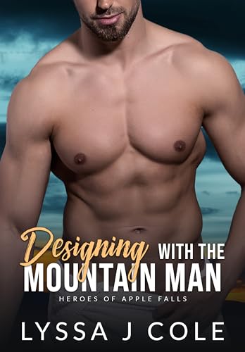 Designing with the Mountain Man (Heroes of Apple Falls #4)