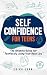 Self Confidence for Teens by Erika Egan
