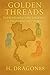 Golden Threads: Three Hearts • One Journey • A Thousand Blessings (H. Dragon88 - Boys Love Stories)