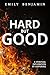 Hard, but Good: A Spiritual...