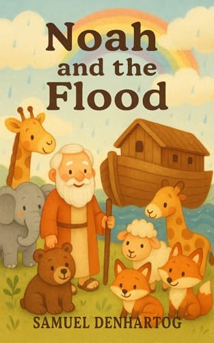 Noah and the Flood: Little Lamb Rhymes (Kindle Edition)