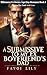 A Submissive to My Ex Boyfriend's Dad: Bound By Lust and Lies (Billionaire Forbidden Age Gap Romance Book 1)