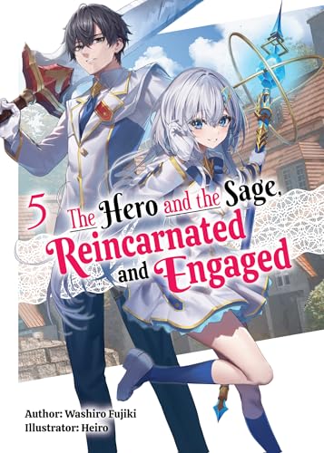 The Hero and the Sage, Reincarnated and Engaged: Volume 5 (Kindle Edition)