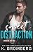 Sweet Distraction: Special Edition (K. Bromberg Special Edition Paperbacks)