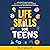 Life Skills for Teens: Your...