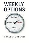 WEEKLY OPTIONS: The Trader’s Guide to Weekly Options: Fast Strategies, Defined Risk, and Real Edge (THE OPTIONS MASTERCLASS) WEEKLY OPTIONS: The Trader’s Guide to Weekly Options: Fast Strategies, Defined Risk, and Real Edge (THE OPTIONS MASTERCLASS)