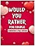 Would You Rather For Couple...