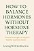 How to Balance Hormones Without Hormone Therapy by LivingWell Collective