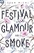 The Festival of Glamour and Smoke (Faerie Festival Series)