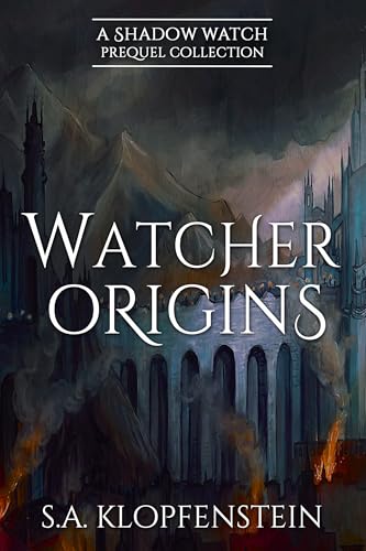 Watcher Origins: A Shadow Watch Prequel Collection (The Shadow Watch Saga)