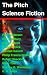 The Pitch Science Fiction 2...