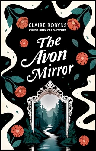 The Avon Mirror (Curse Breaker Witches Book 2)