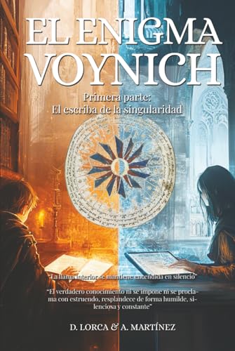 El Enigma Voynich: El Escriba de la Singularidad (Spanish Edition)