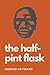 The Half Pint Flask
