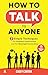 How to Talk to Anyone: 7 Si...