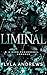 Liminal by Lyla Andrews