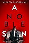 A Noble Sin by Andrew Bridgeman