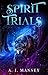 Spirit Trials (The Spirit Kingdoms Book 1)