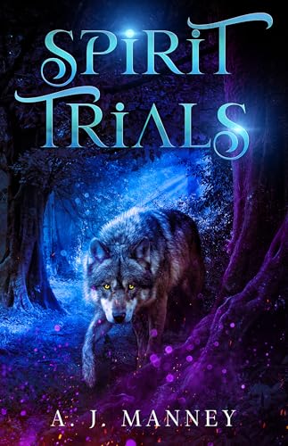 Spirit Trials (The Spirit Kingdoms Book 1)
