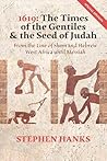 1619: The Times Of The Gentiles & The Seed Of Judah Special Edition: The Times Of The Gentiles & The Seed Of Judah