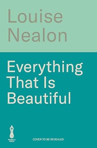 Everything That Is Beautiful