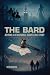 The Bard: Beyond A Reasonab...