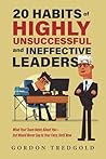 20 Habits of Highly Unsuccessful and Ineffective Leaders by Gordon Tredgold