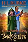 The Supervillain's Bodyguard (Superhero Romance Project Book 8)