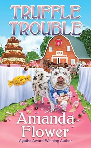 Truffle Trouble (An Amish Candy Shop Mystery)