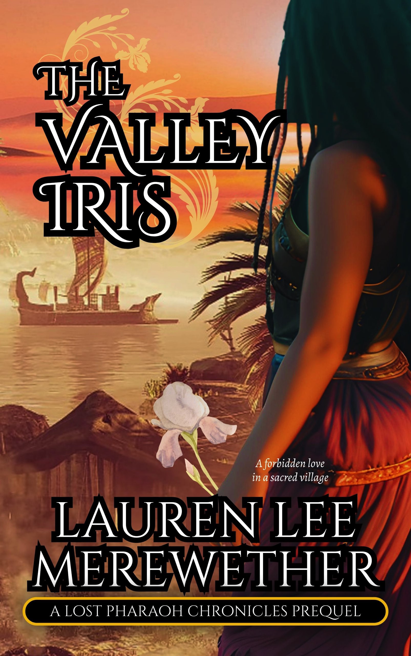 The Valley Iris (The Lost Pharaoh Chronicles Prequel #1)