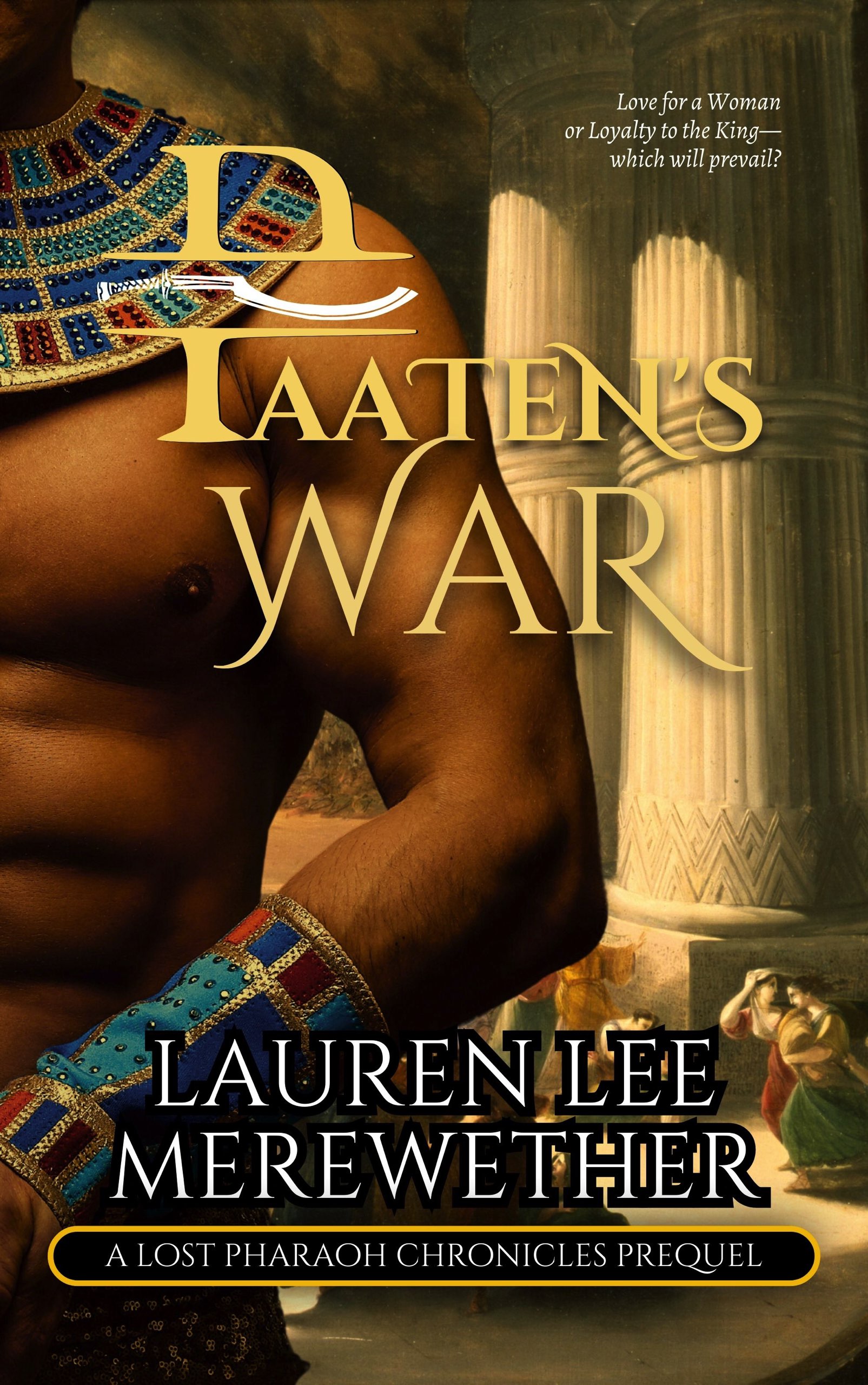 Paaten's War: A Lost Pharaoh Chronicles Prequel