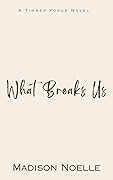 What Breaks Us