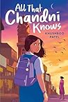All That Chandni Knows by Khushboo Patel All That Chandni Knows by Khushboo Patel