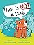 That Is Not a Dog!