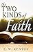 The Two Kinds of Faith
