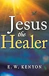 Jesus the Healer:...