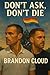 Don't Ask, Don't Die. (The Harding Reports) by Brandon Cloud