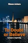 To Doubt or Believe