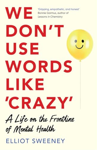 Blink Publishing We Dont Use Words Like Crazy On the Frontline of Mental Health. (Hardcover)