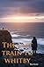The Last Train to Whitby