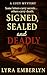 Signed, Sealed, and Deadly:...