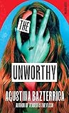 The Unworthy