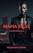 Mafia Heat: A dark romance