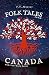 Folk Tales from Canada: Cre...